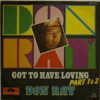 Don Ray Got To Have Loving (7")