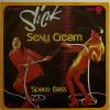 Slick - Sexy Cream (7")