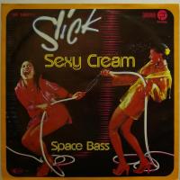 Slick - Sexy Cream (7")