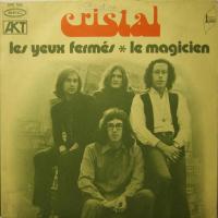 Cristal - Les Yeux Fermes / Le Magicien (7")