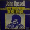 John Russell - I Never Loved A Woman.. (7")