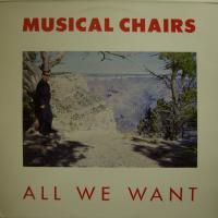 Musical Chairs - All We Want (LP)