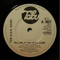 S.O.S. Band Tell Me If You Still Care (7")