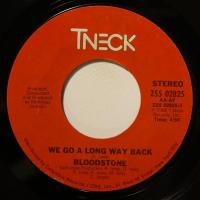 Bloodstone - We Go A Long Way Back (7")