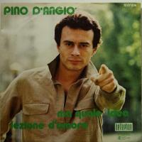 Pino D\'Angio - Ma Quale Idea (7")