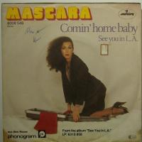 Mascara - Comin\' Home Baby (7")