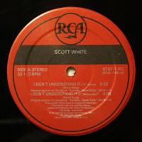 Scott White I Don't Understand It (12")
