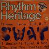 Rhythm Heritage - Theme From S.W.A.T. (7")