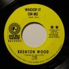 Brenton Wood - Whoop It On Me (7")