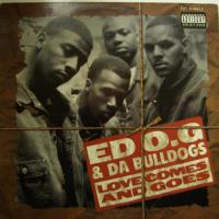 Ed O.G. And Da Bulldogs Love Comes And Goes (12")