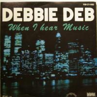 Debbie Deb When I Hear Music (7")