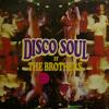 The Brothers - Disco Soul (LP)