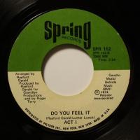 Act I Do You Feel It (7")