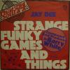 Jay Dee - Strange Funky Games And Things (7")