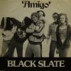 Black Slate - Amigo (7")