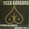 Robertis & Canto - Misa Barbara (LP)