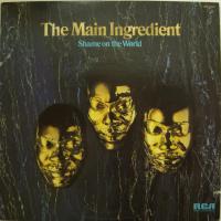 Main Ingredient - Shame On The World (LP)