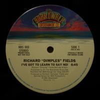 Richard Dimples Fields I've Got To Learn To Say No