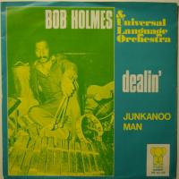 Bob Holmes - Dealin\' / Junkanoo Man (7")