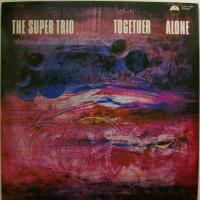 The Super Trio - Together Alone (LP)