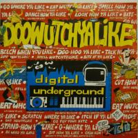 Digital Underground Doowutchyalike (7")