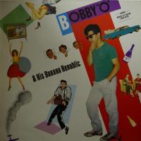 Bobby O - His Banana Republic (LP)