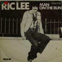 Ric Lee Man On The Run (7")