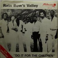  Rain Bow\'s Valley - Do It For The Children (7")