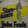 John Forde - Stardance (7")