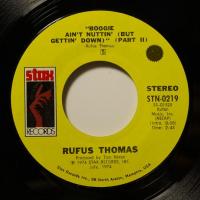 Rufus Thomas Boogie Ain't Nuttin (7")