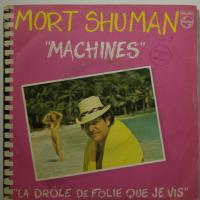 Mort Schuman Machines (7")