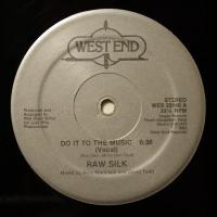 Raw Silk Do It To The Music (12")
