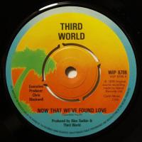 Third World - Now That We\'ve Found Love (7")