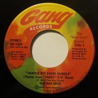 Kay-Gees - Hustle Wit Every Muscle (7")