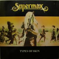 Supermax - Types Of Skin (LP)