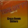 Crazy Boom Sisters - Take Off '77 (7")