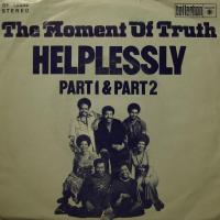 Moment Of Truth Helplessly (7")