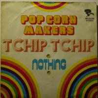 Pop Corn Makers - Tchip Tchip (7")
