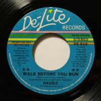 Dazzle Walk Before You Run (7")