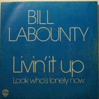 Bill LaBounty - Livin\' It Up (7")
