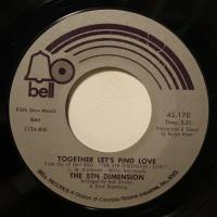 5th Dimension - Together Let\'s Find Love (7")