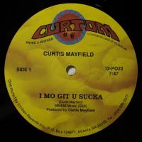 Curtis Mayfield - I Mo Git U Sucka (12")