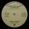 Jerry Knight - She's Got To Be A Dancer (12")