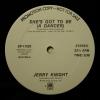 Jerry Knight - She's Got To Be A Dancer (12")