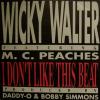 Wicky Walter - I Don't Like This Beat (7")