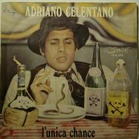 Adriano Celentano - L\'Unica Chance (7")