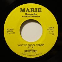 Ricky Dee Ain't No Skool Today (7")