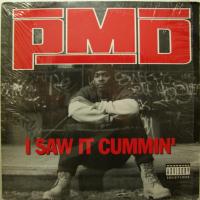 PMD - I Saw It Cummin\' (12")