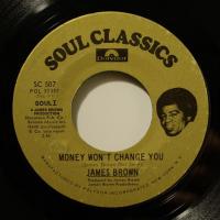 James Brown Money Won't Change You (7")