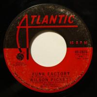 Wilson Pickett - Funk Factory (7")